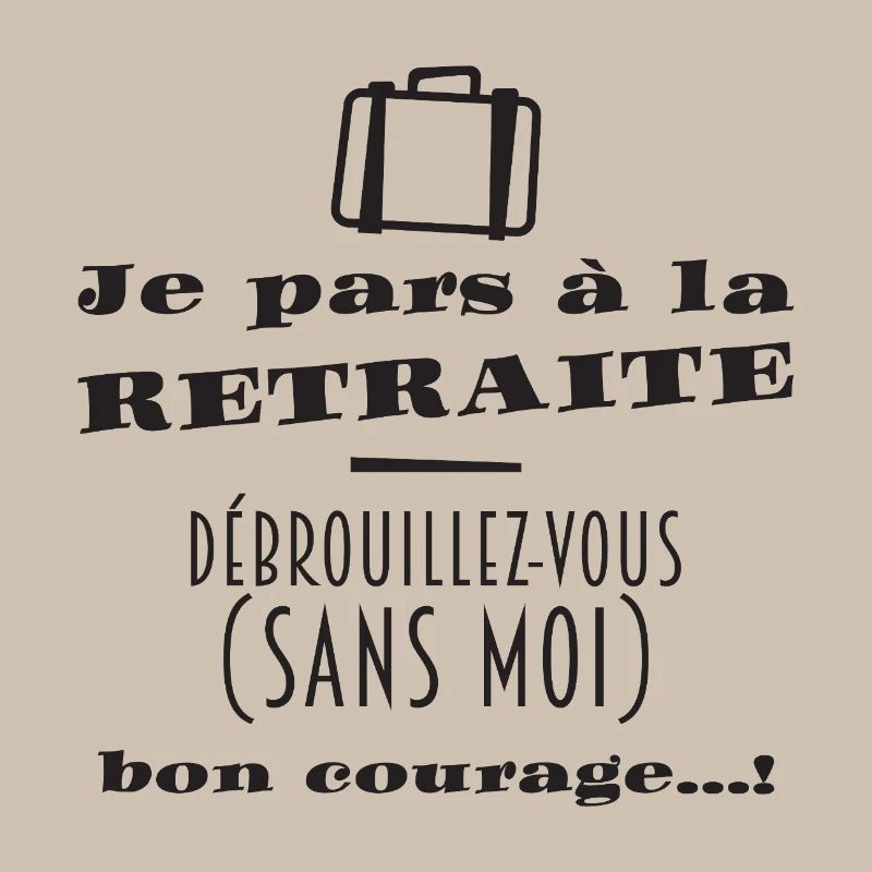 Bientôt la Retraite (texte noir)