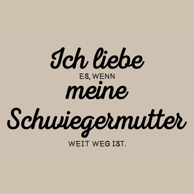 Ich liebe meine Schwiegermutter
