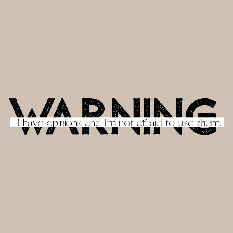 Warning  Funny Bold Statement Design