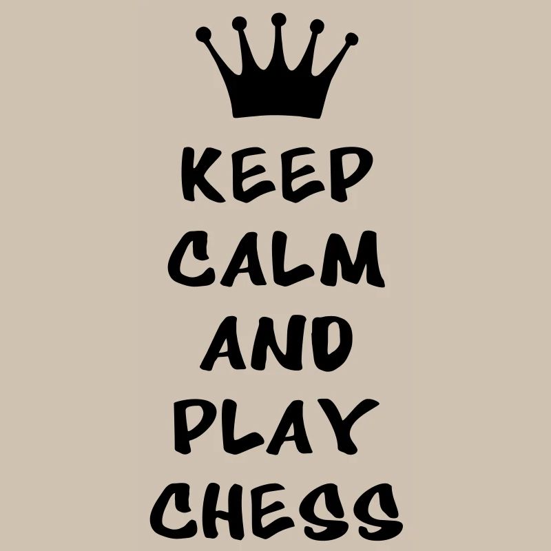 KEEP CALM AND PLAY CHESS