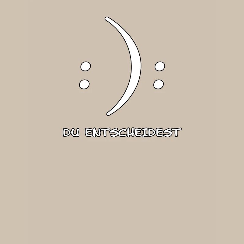 Du entscheidest Glücklich oder Unglücklich Witz