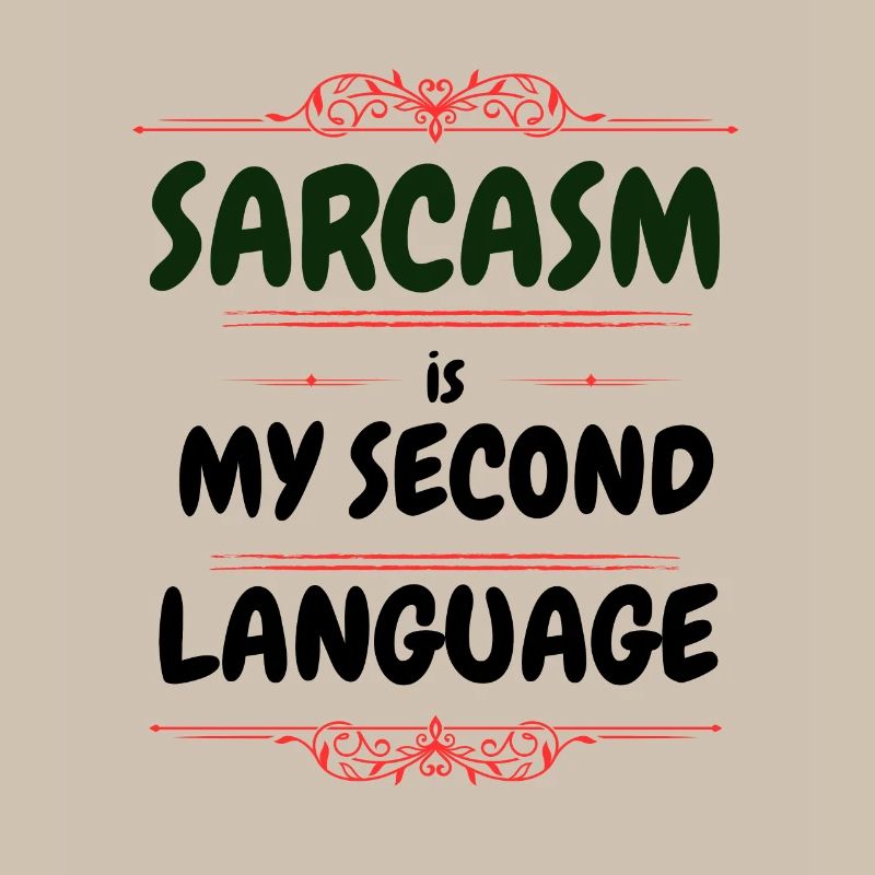Le sarcasme est ma deuxième langue - Text Tee