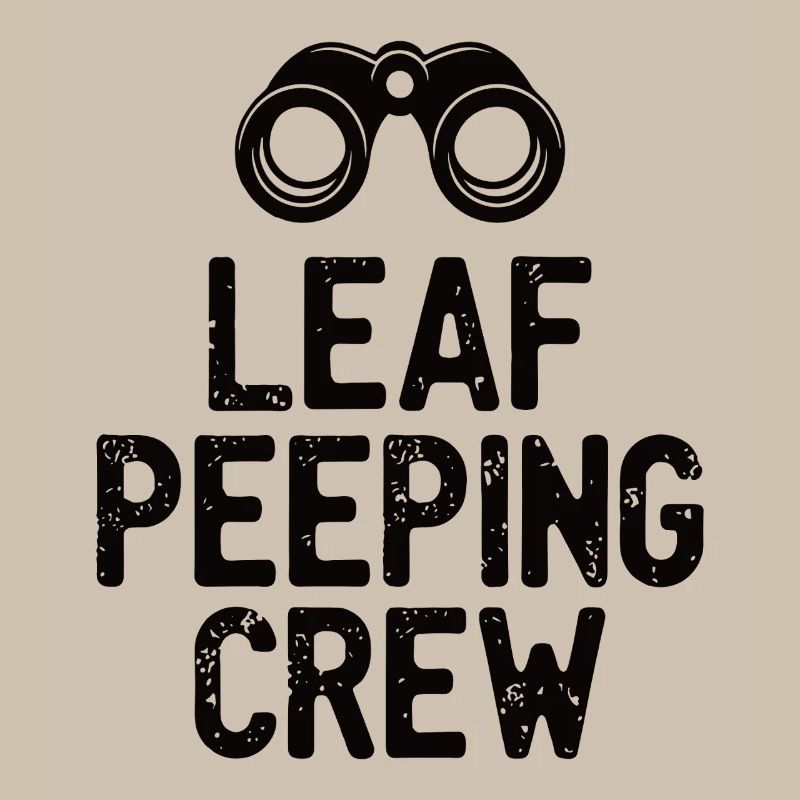 Leaf Peeping Crew saying quote