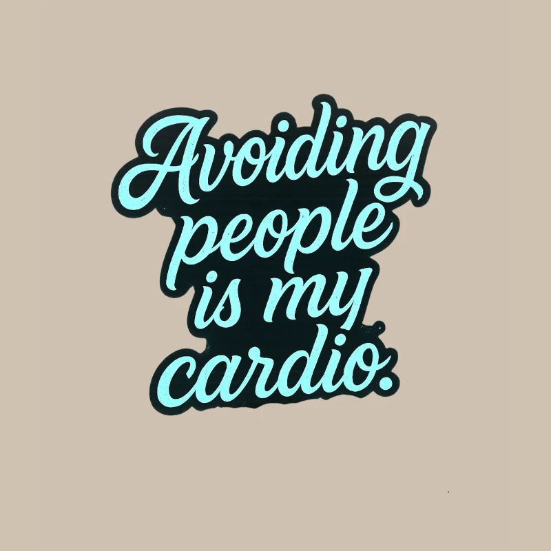 Éviter les gens, c’est mon cardio. – Tatouage introverti S