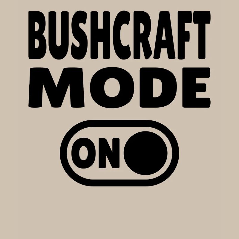 Bushcraft Mode ON – Turn on forest life