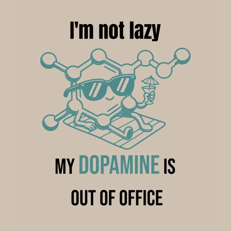 Molécule de dopamine - Je ne suis pas paresseux