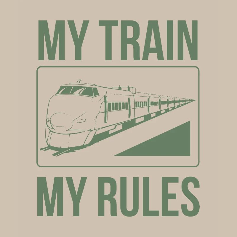 Train driver sayings my train my rules