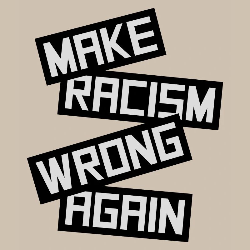 make racism wrong again