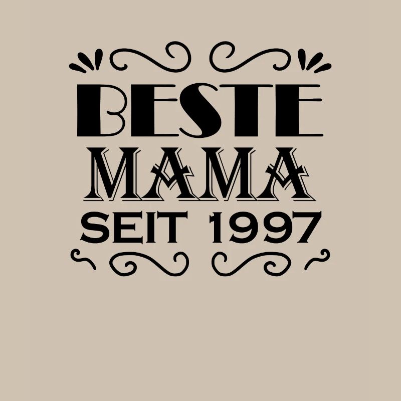 Beste Mama seit 1997 - Beste Mutter seit 1997