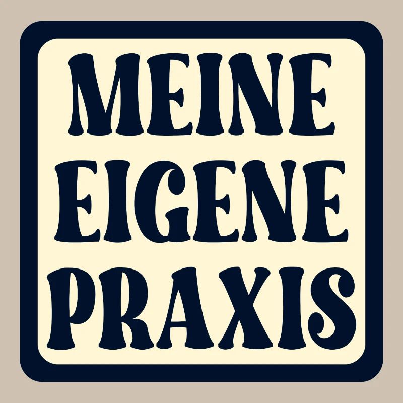 Meine eigene Praxis SCHILD - Ärztin SPRÜCHE