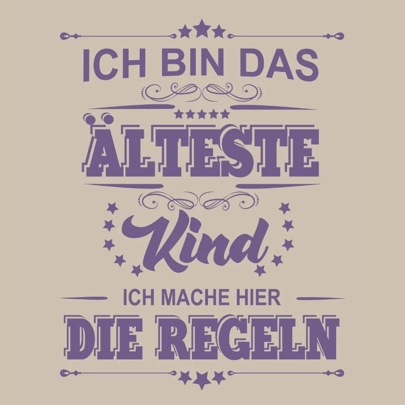 ich bin das älteste Kind ich mache die Regeln
