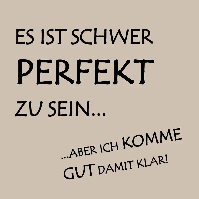 Es ist schwer Perfekt zu sein