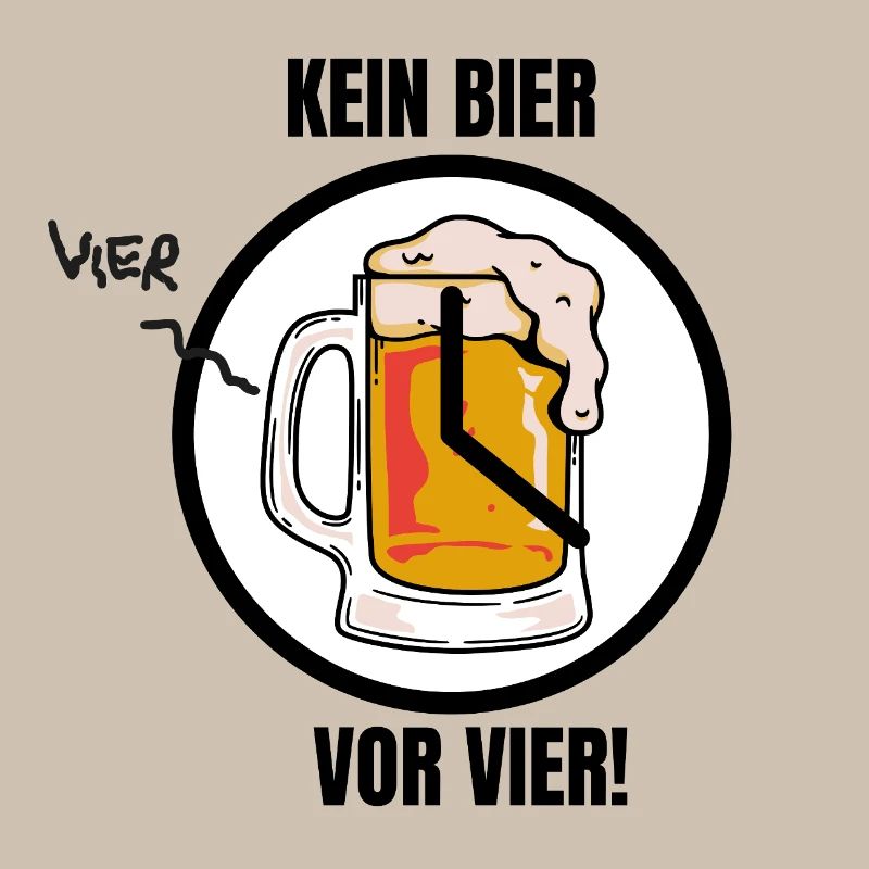 KEIN BIER VOR VIER!