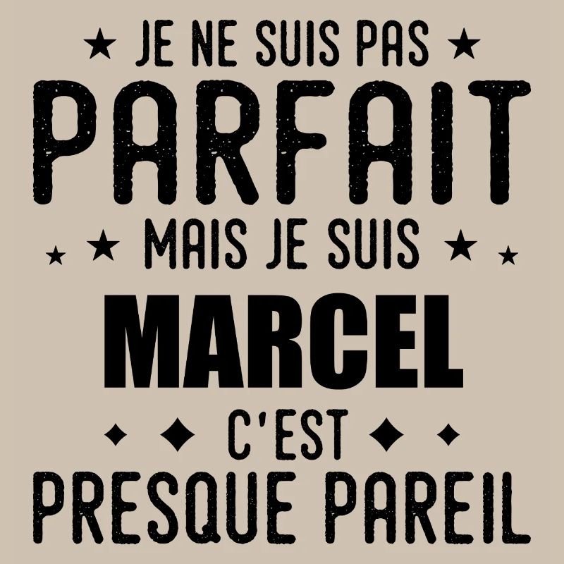 Marcel: authentic, imperfect, top, perfection
