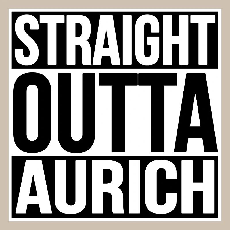 Straight Outta Aurich