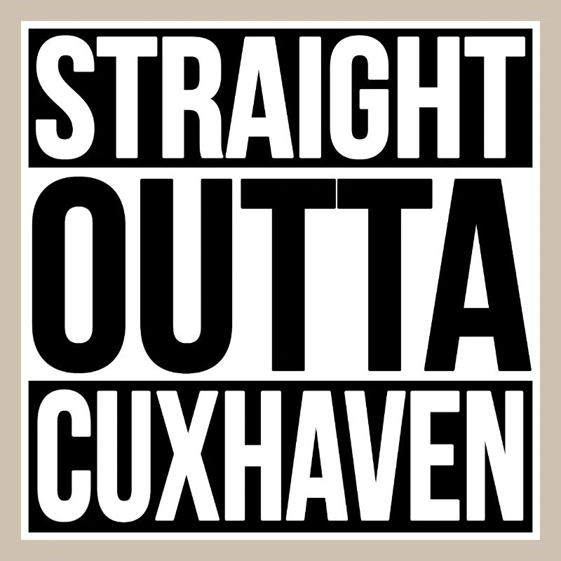 Straight Outta Cuxhaven