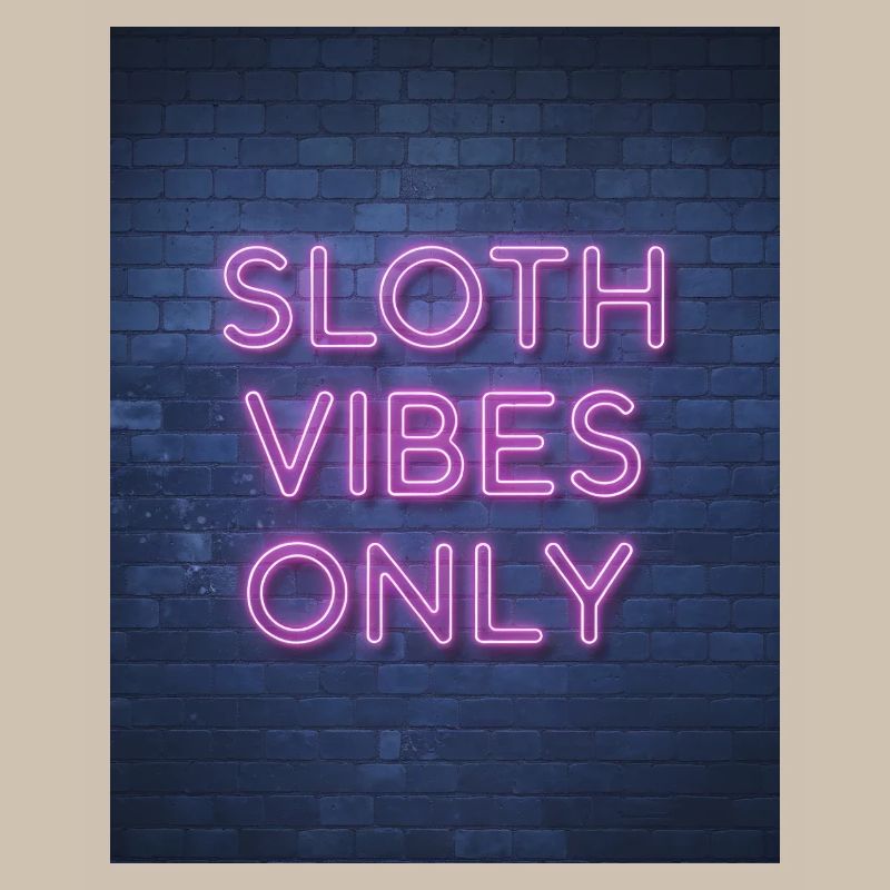 Sloth Vibes Only Neon Font on Brick Wall