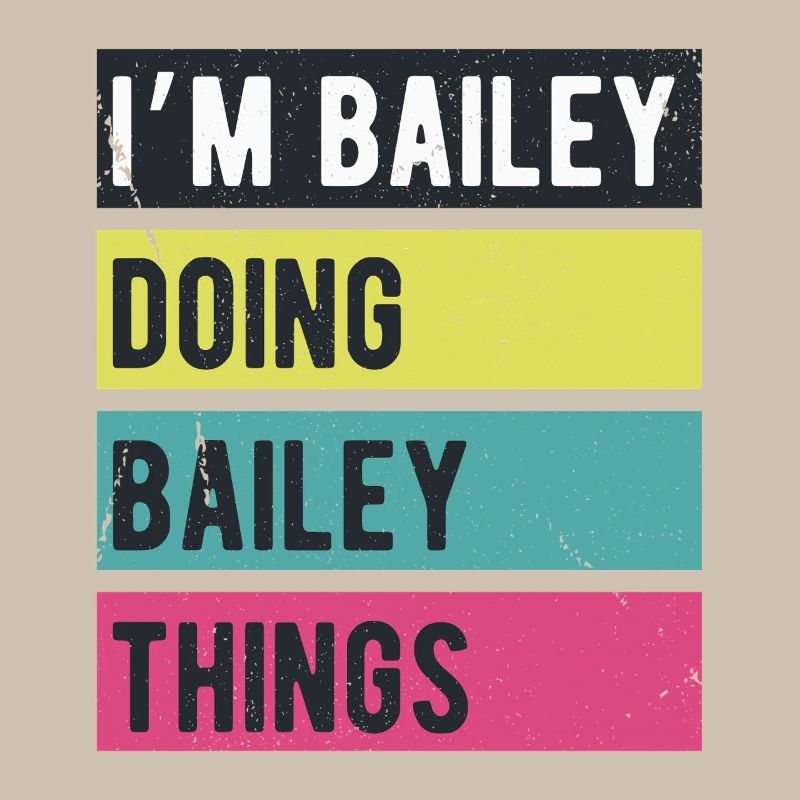I’m Bailey Doing Bailey Things Retro Colors