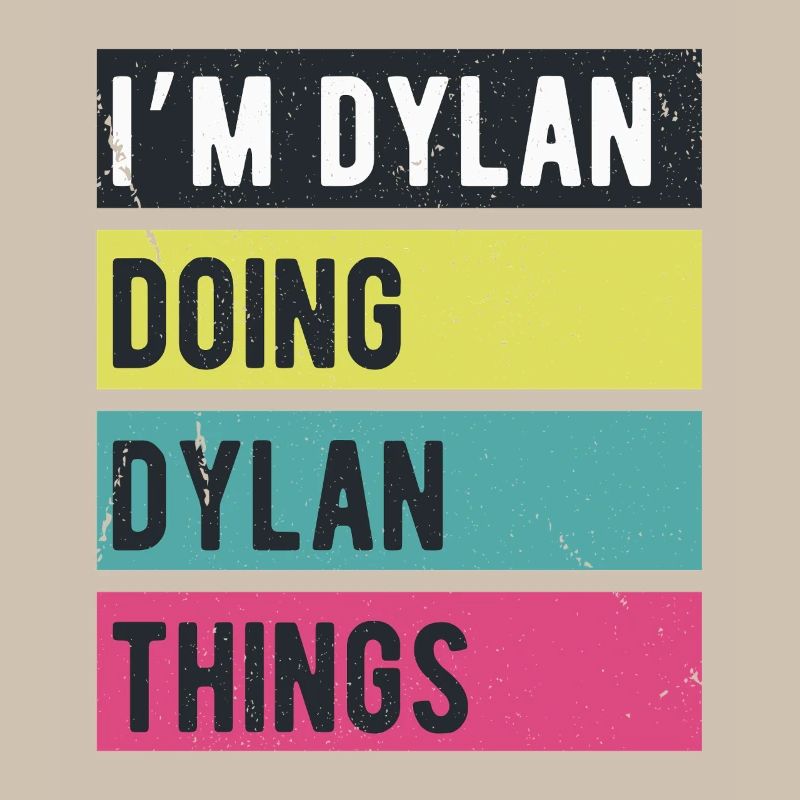 Ich bin Dylan Mach Dylan-Dinge Retrofarben