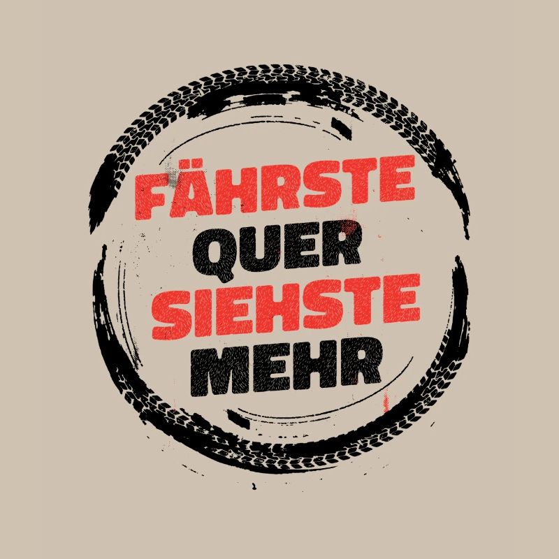 Fährste quer, siehste mehr – Drift & Tuning Spruch