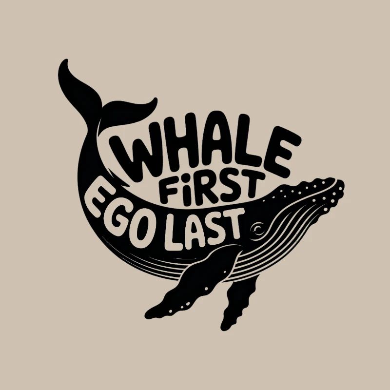 WHALE FIRST • EGO LAST #3