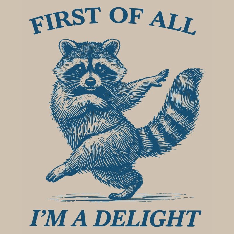 Zunächst einmal bin ich ein Delight-Waschbär