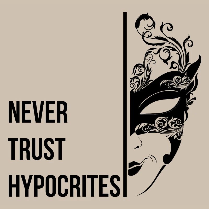 Ne faites jamais confiance aux hypocrites