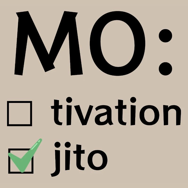 Motivation or Mojito