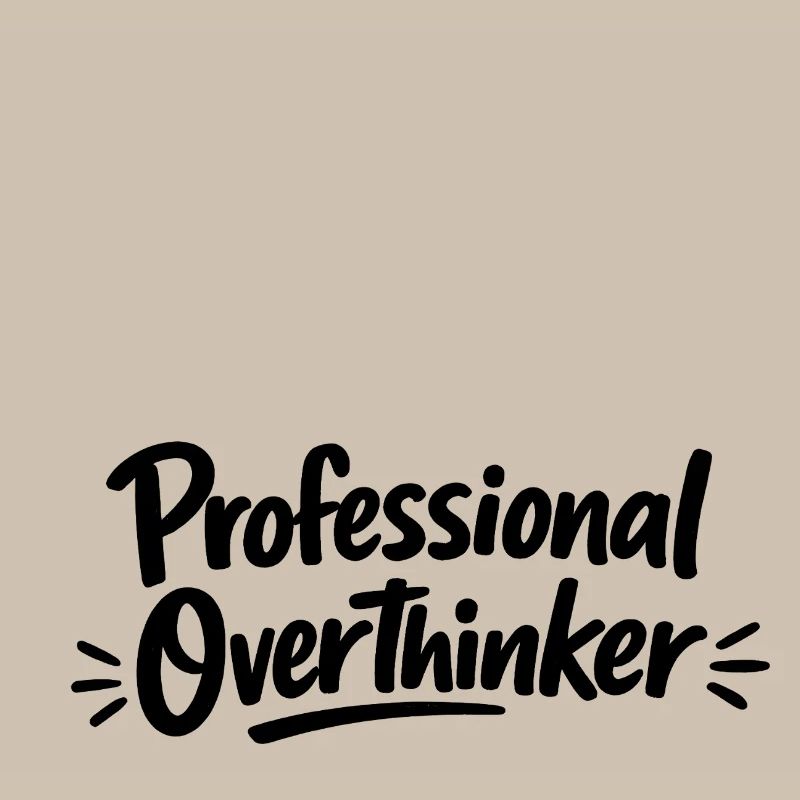 Minimaliste professionnel OVERTHINKER