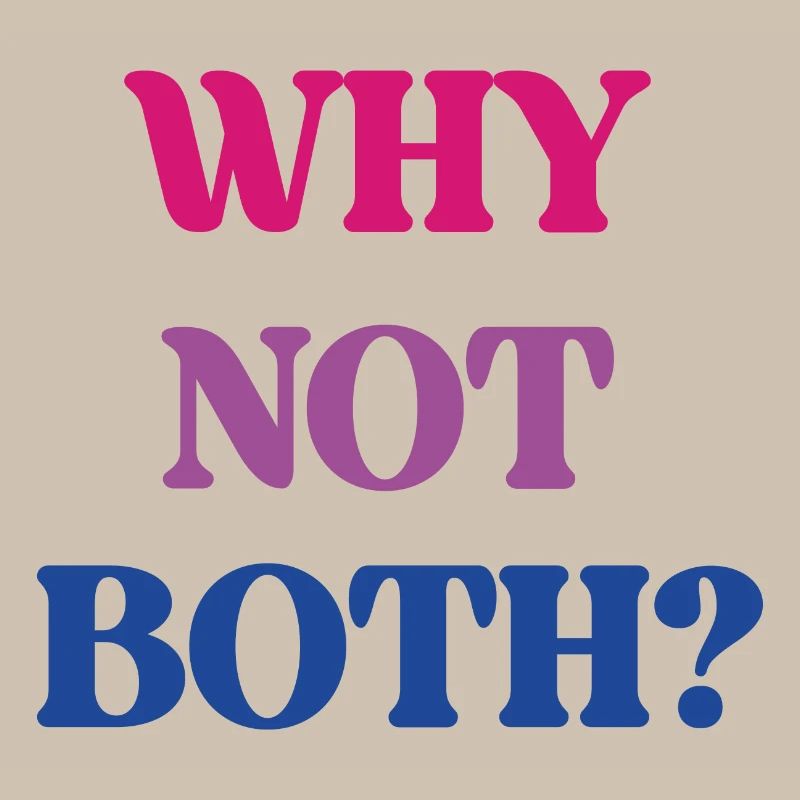 LGBT Pride Month - Bisexual Pride - Why Not Both?