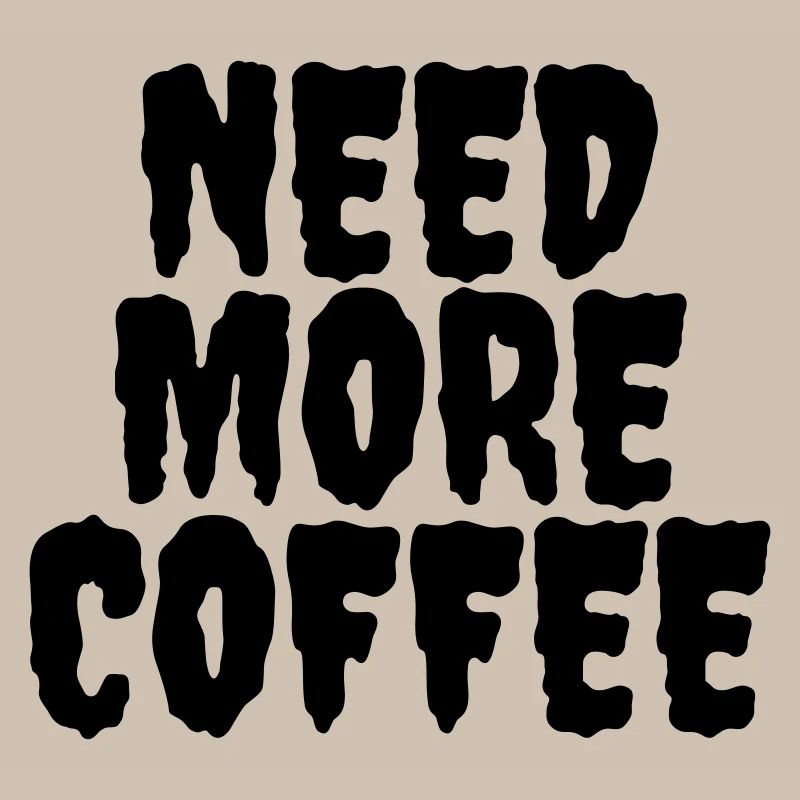 Brauchen Sie mehr Kaffee