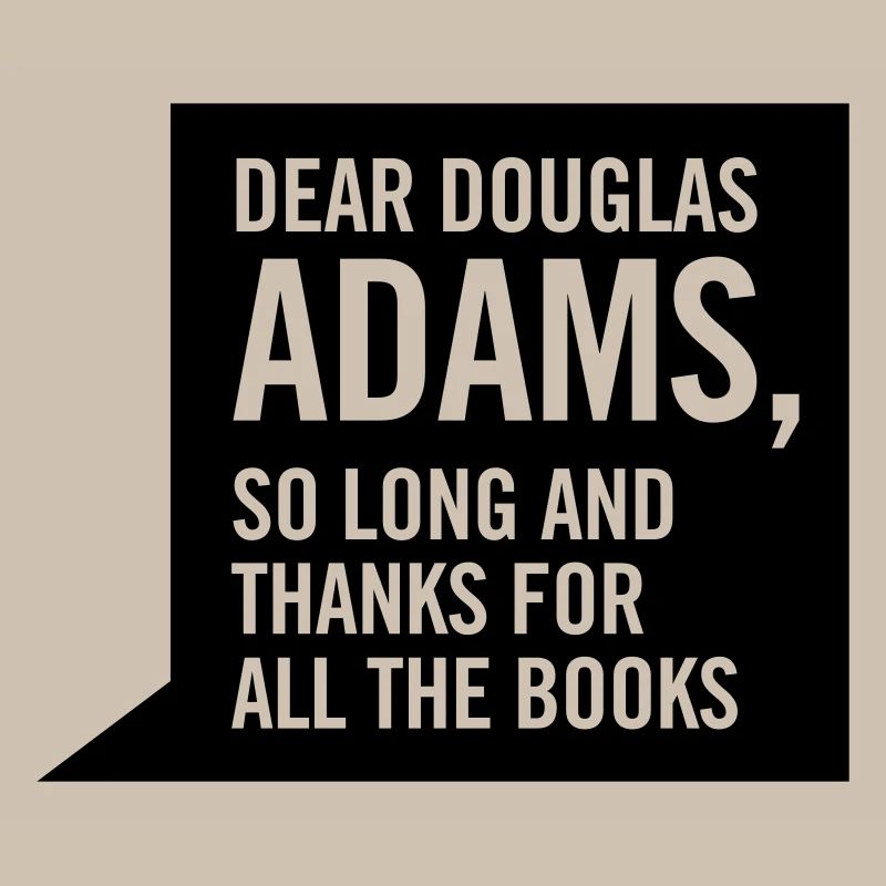 dear douglas adams