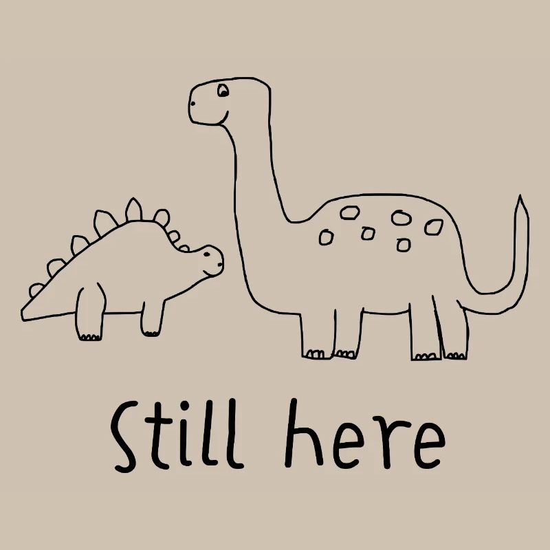Funny Dino Drawing | Still here