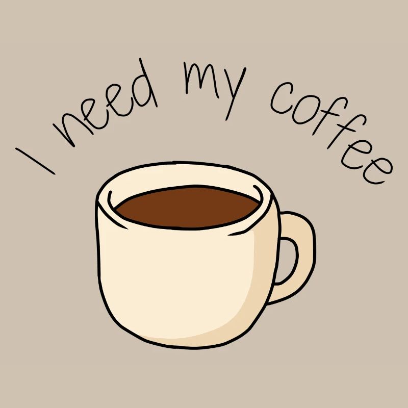 Coffee Mug I need my coffe