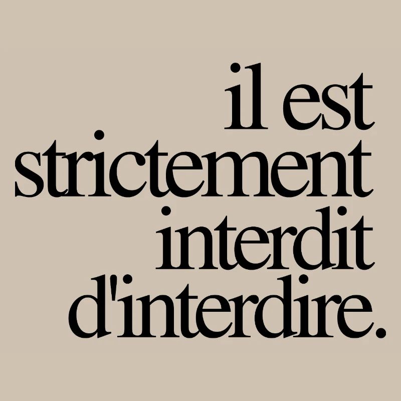 Il est strictement interdit d’interdire