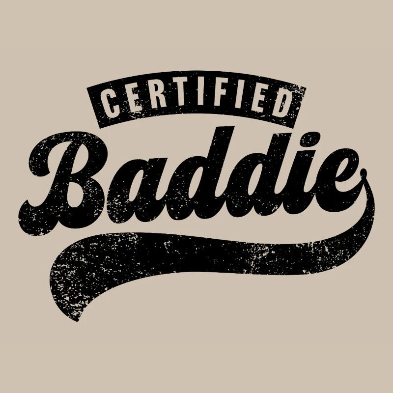 Certified Baddie