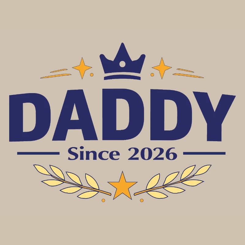 Daddy Since 2026 – Proud Dad Design