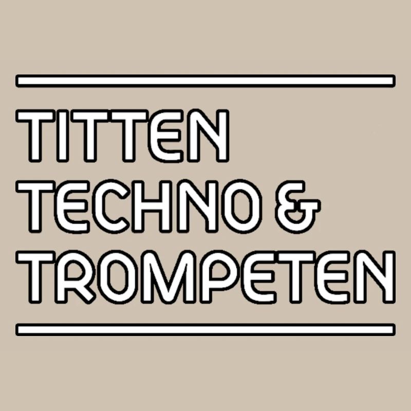 T !tten Techno & Trompettes