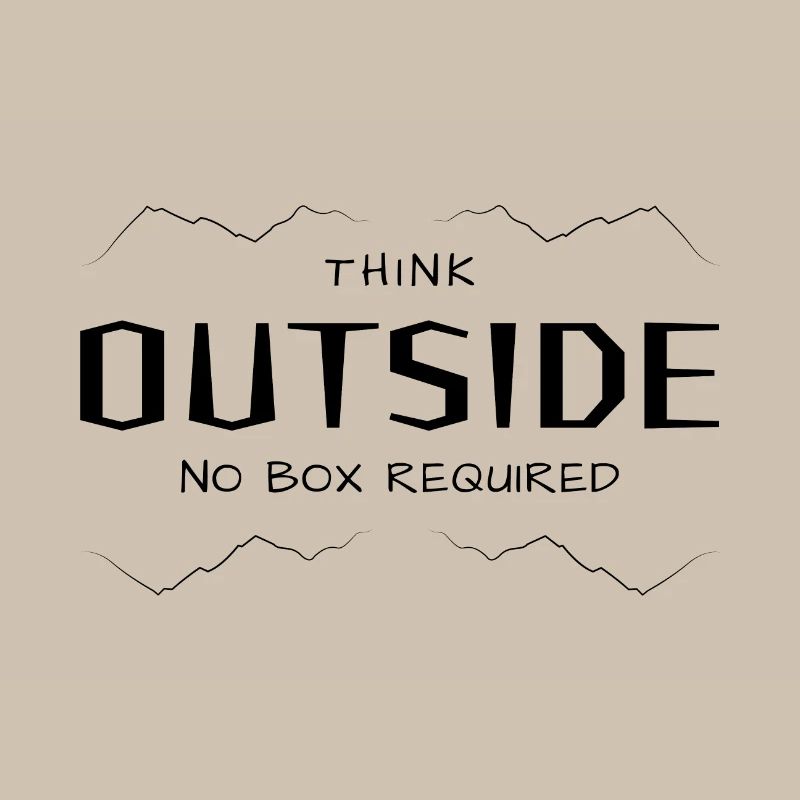 Think Outside - Lateral thinking without a box.