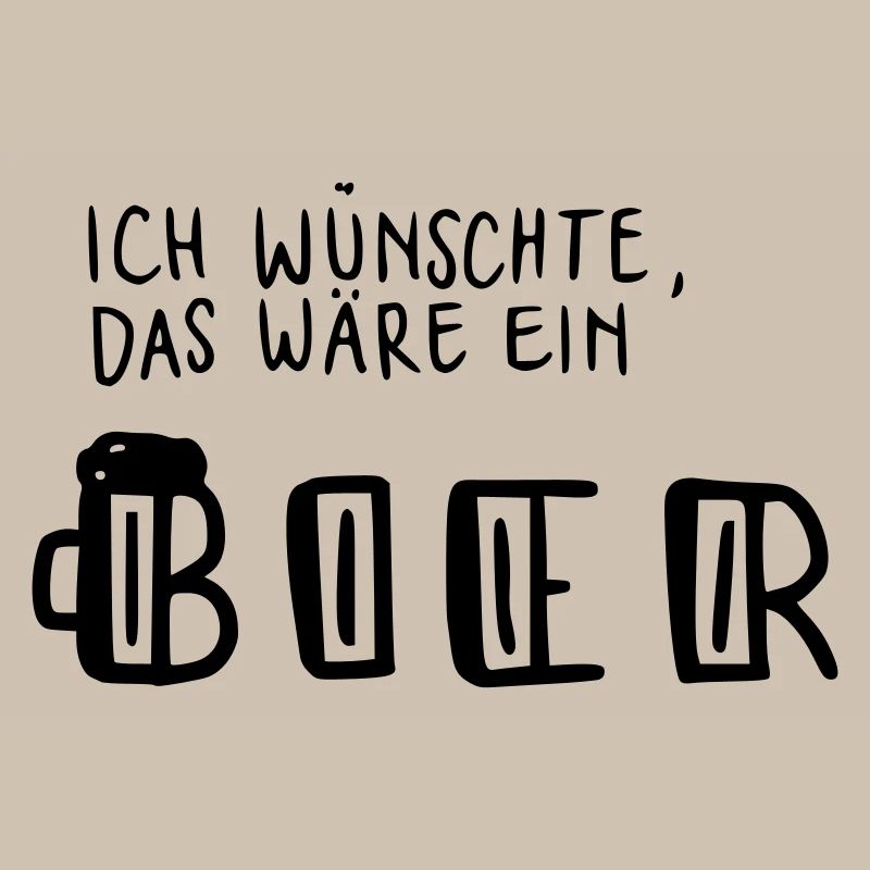 Ich wünschte das wäre ein Bier