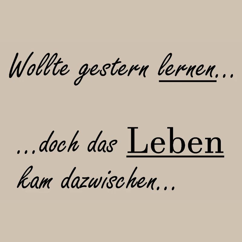 Unispruch "Wollte gestern lernen" Studenten