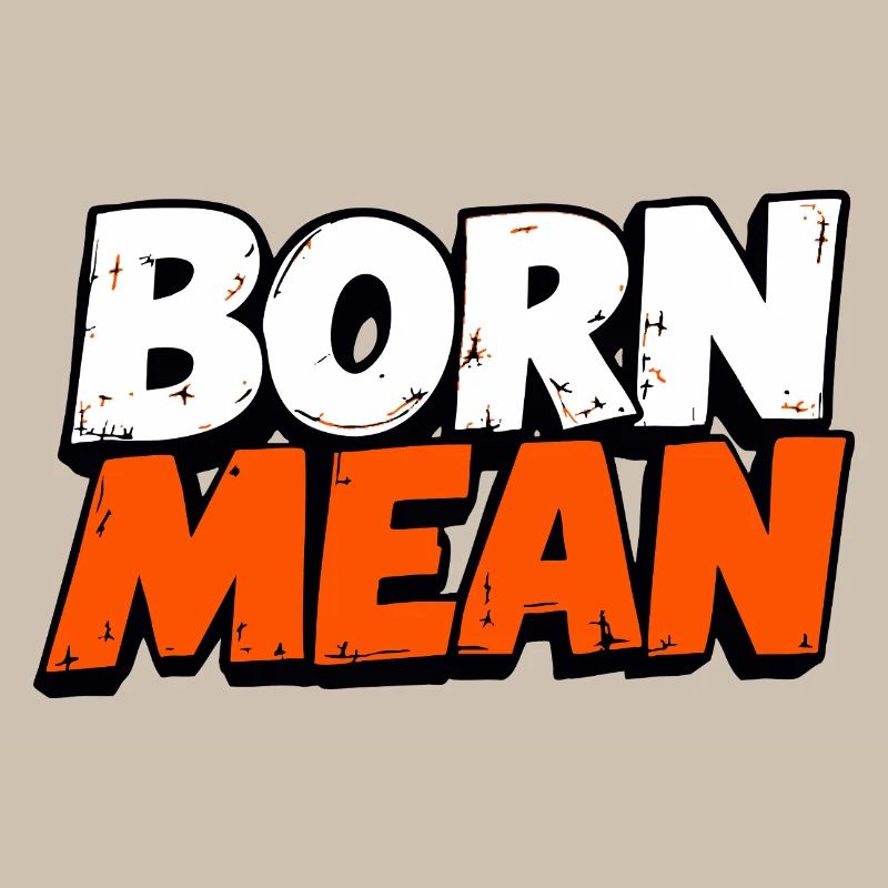 Born Mean – Conception de texte vieilli