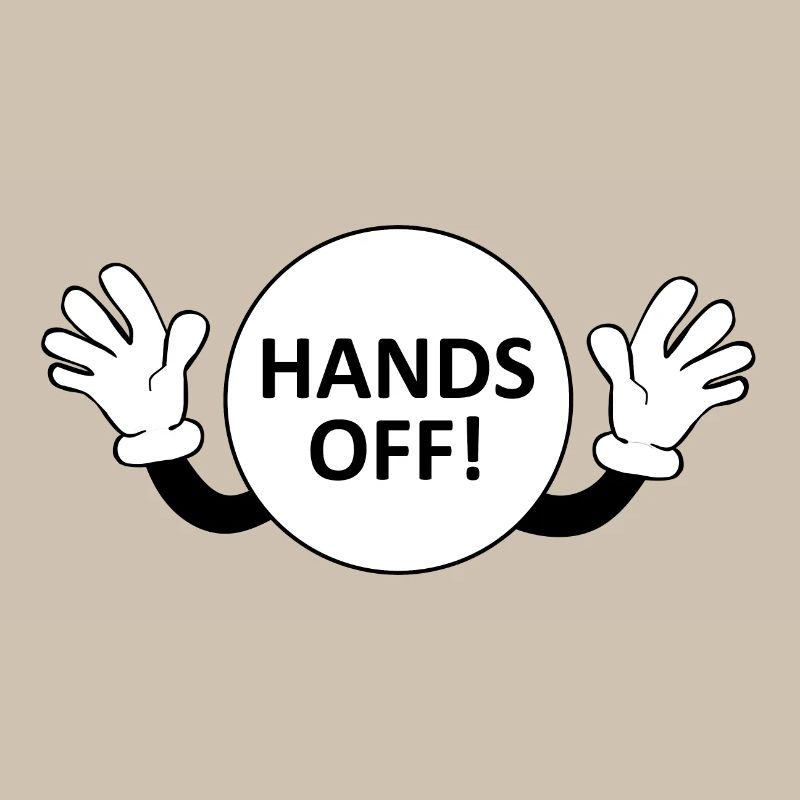 Avertissement mains off / Don't Touch