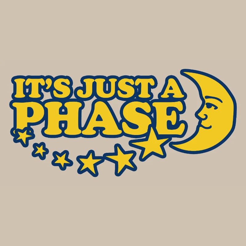 It's Just a Phase