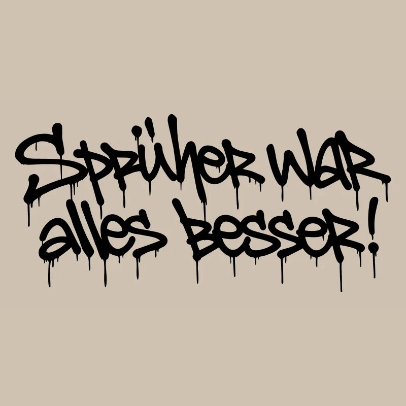 Sprüher war alles besser! – Graffiti Tag Design