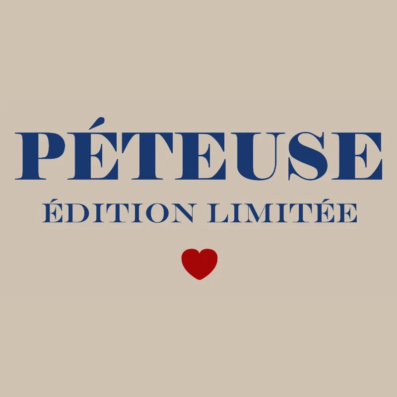 PÉTEUSE Édition Limitée Bleu