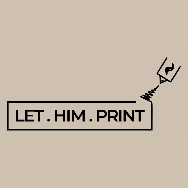 LAISSER. LUI. IMPRIMER