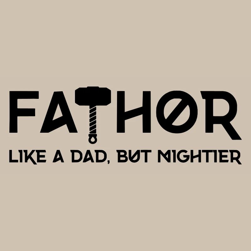 FATHOR - Comme un papa, mais en plus puissant