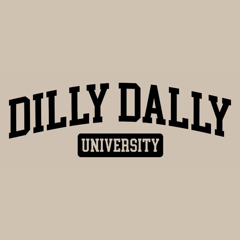 Dilly Dally University Procrastinate Dreschen