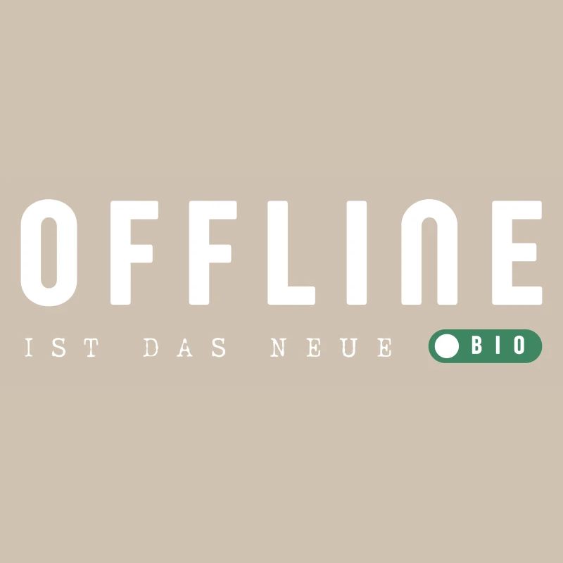 Offline ist das neue Bio